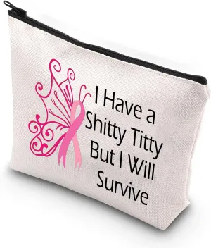 BDPWSS Breast Cancer Awareness Makeup Bag For Women Cancer Support Gift Breast Cancer Survivor Gift I Have a Shitty Titty But i Will Survive Pink Ribbon Cosmetic Zipper Pouch (I Will Survive)