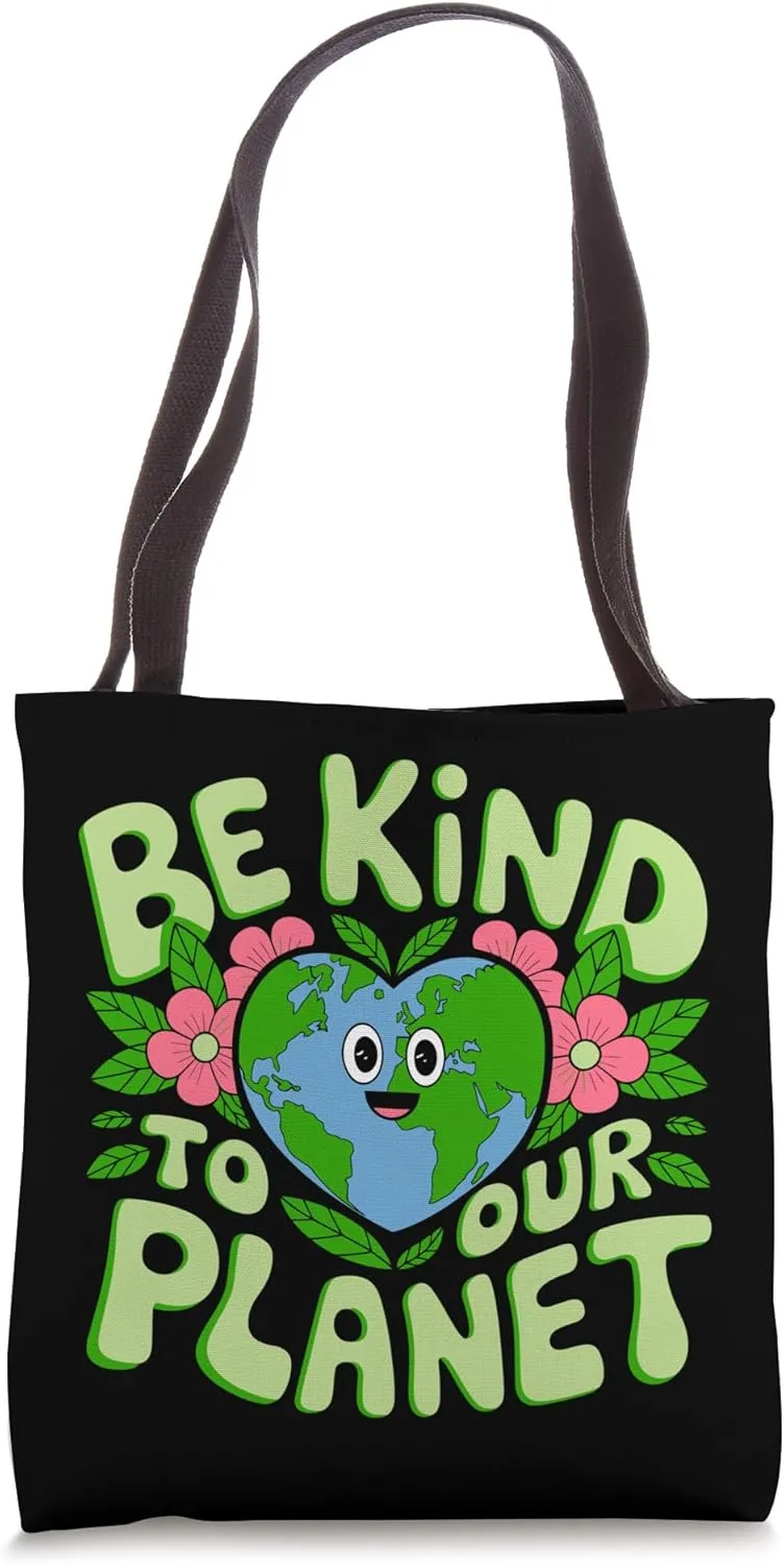 Be Kind To Our Planet, Save Earth Spread Kindness Tote Bag