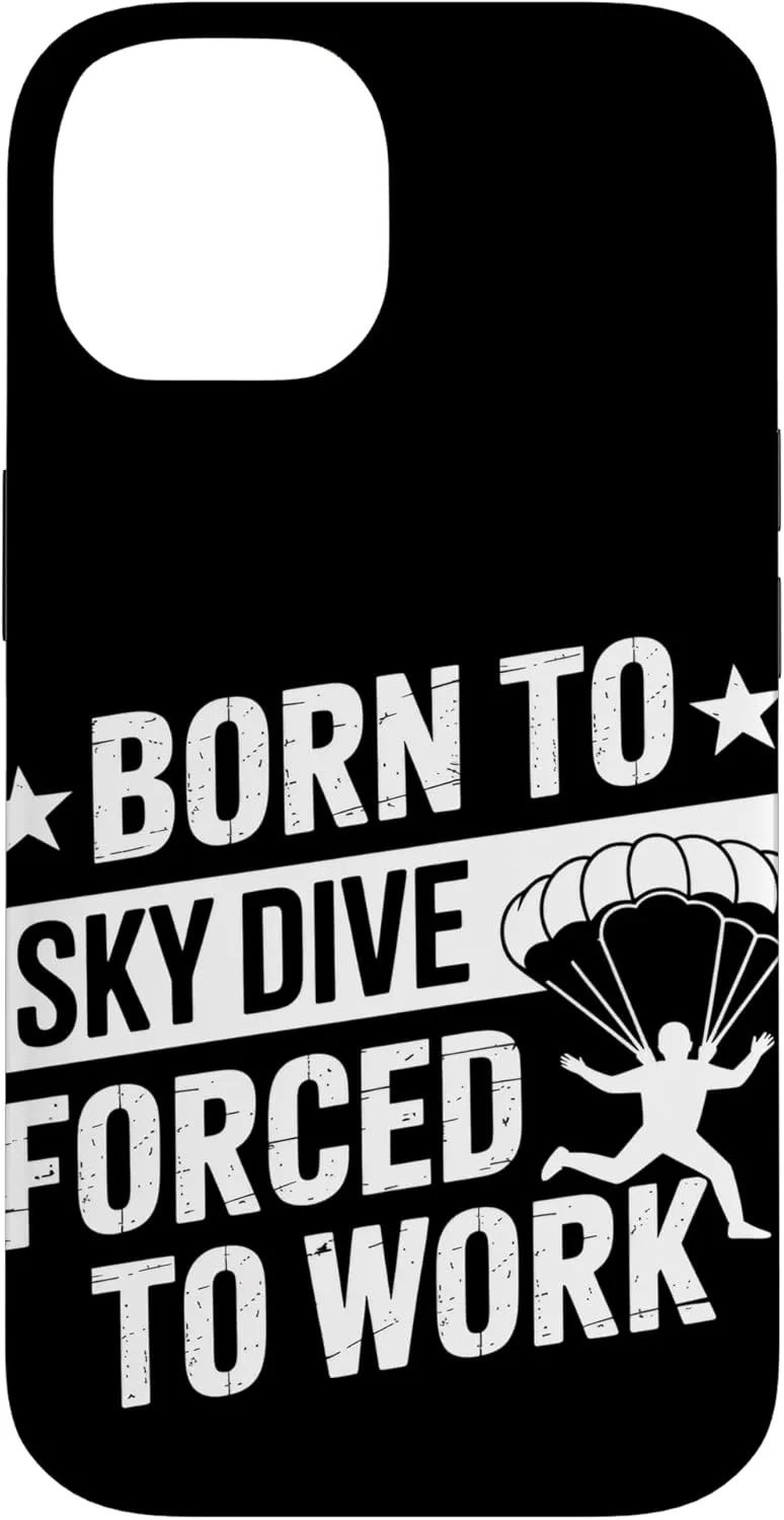 Born to Skydive Forced To Work Parachute Skydiver Skydiving Case for iPhone 14