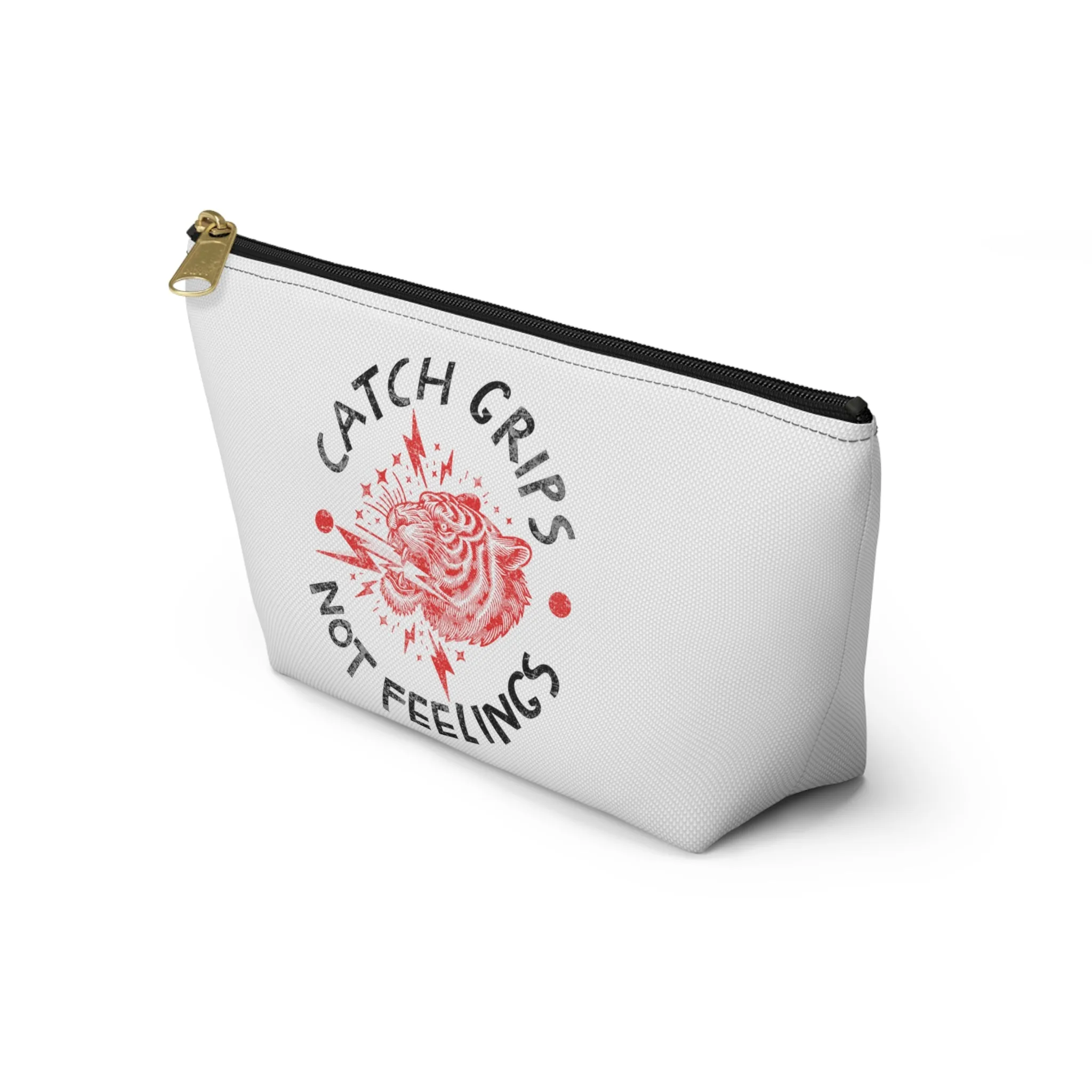 Catch Grips Not Feelings Pouch w T-bottom
