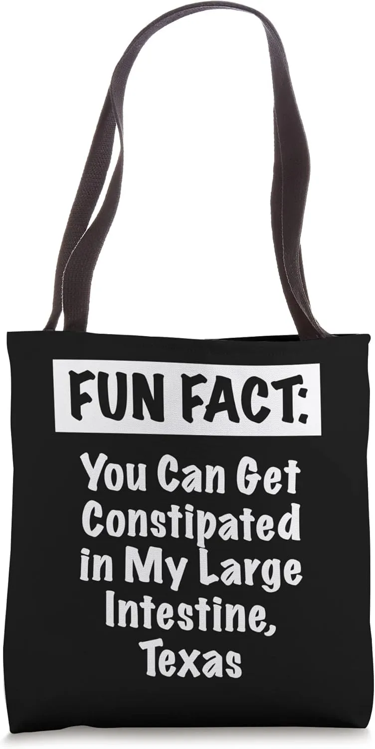 Constipated in My Large Intestine Texas Pun TX Joke Austin Tote Bag