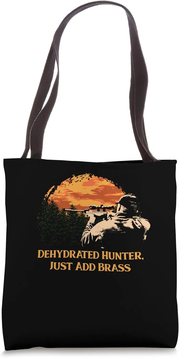 Dehydrated Hunter Just Add Brass Hunting Pun Animal Shooting Tote Bag