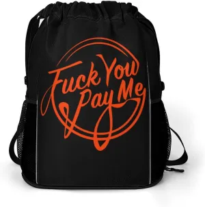 Fuck You Pay Me Gym Bag Workout Gym Backpack with Shoe Compartment Sports Bags for Women Men