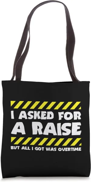 Funny Work Meme - Working Overtime - Funny Factory Worker Tote Bag