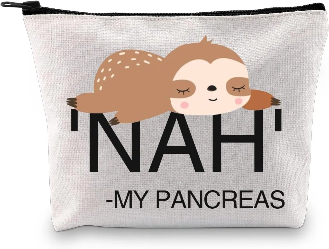 G2TUP Diabetes Awareness Gift Nah My Pancreas Makeup Bag Sloth Lover Cosmetic Bag Diabetic Support Gift Diabetic Supply Bag with Zipper (Nah My Pancreas White Bag)