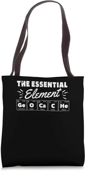 Geocacher Scavenger Hunting Geocache The Essential Element Tote Bag