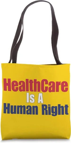 Healthcare is a Human Right Tote Bag