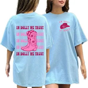 in Dolly We Trust Shirt - Cowgirl Boots Western 2 Sided T-Shirt, Country Music T-Shirt