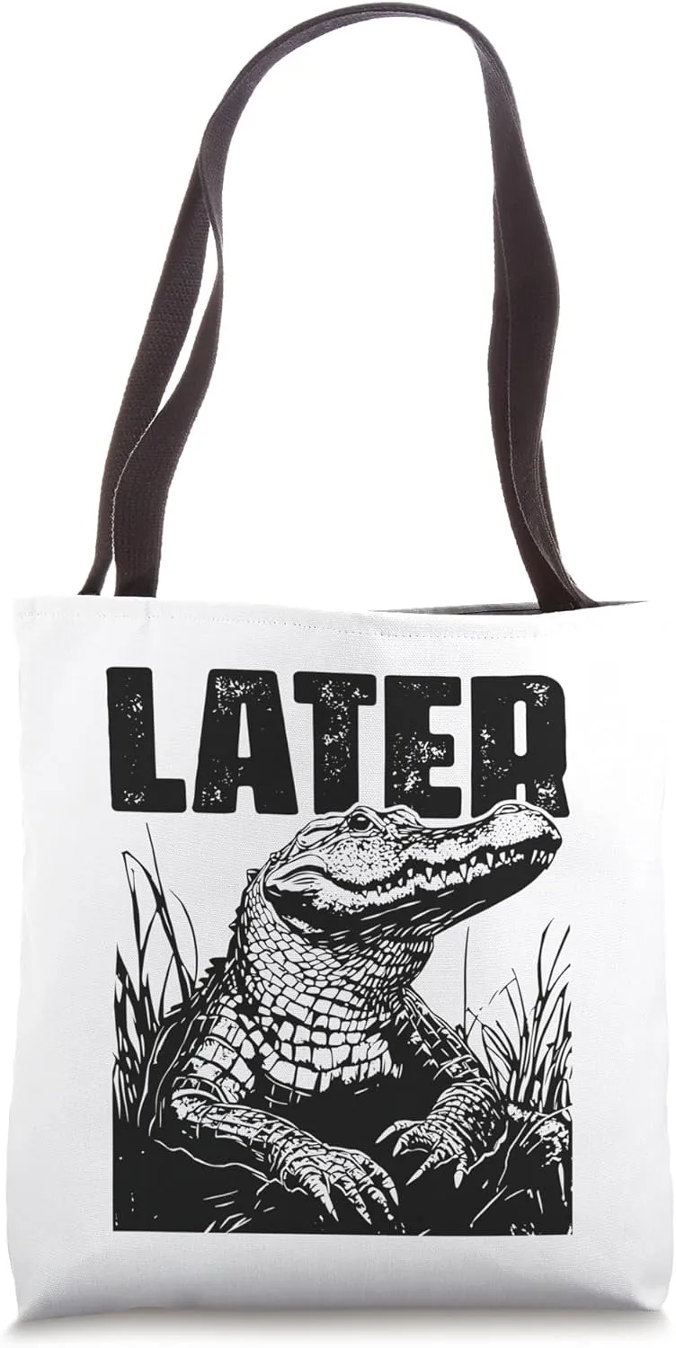 Later Gator Alligator Florida Swamp Crocodile Funny Reptile Tote Bag