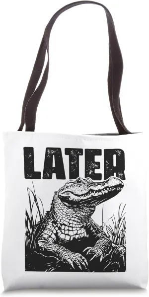 Later Gator Alligator Florida Swamp Crocodile Funny Reptile Tote Bag