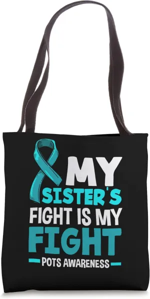 My Sister's Fight Is My Fight POTS Awareness Tote Bag