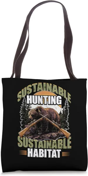 Sustainable Hunting Sustainable Habitat Wildlife Outdoor Tote Bag